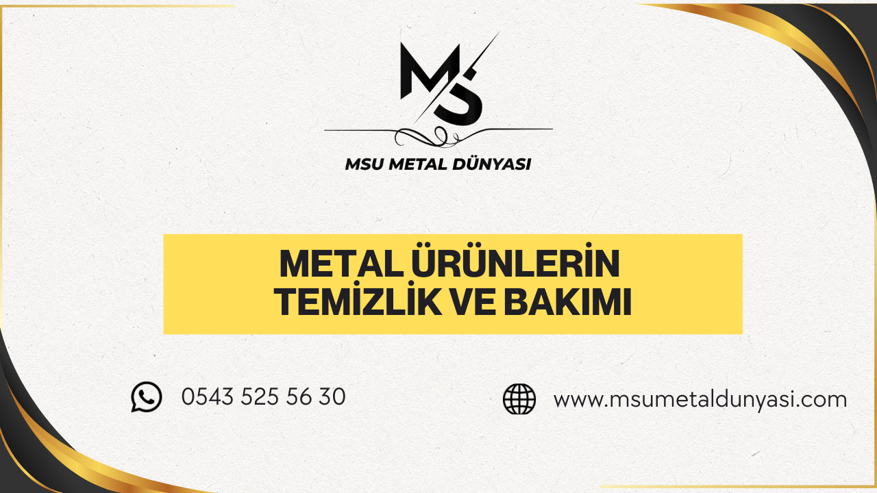 Metal Ürünlerin Temizlik ve Bakımı