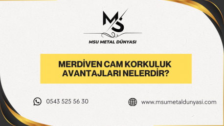 Merdiven Cam Korkuluk Avantajları Nelerdir?