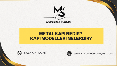 Metal Kapı Nedir? Kapı Modelleri Nelerdir?