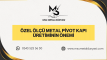 Özel Ölçü Metal Pivot Kapı Üretiminin Önemi