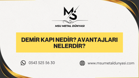 Demir Kapı Nedir? Avantajları Nelerdir?