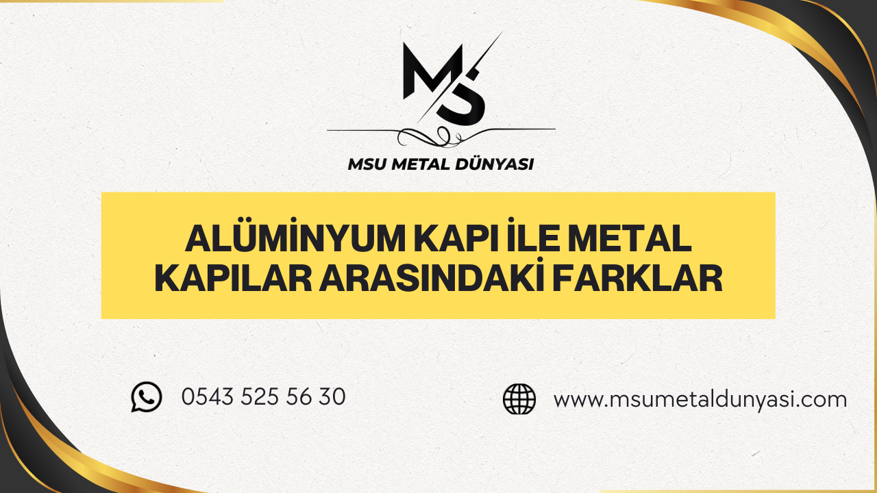 Alüminyum Kapı ile Metal Kapılar Arasındaki Farklar