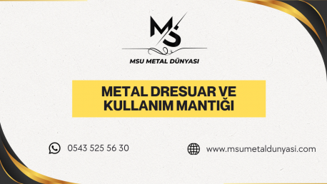 Metal Dresuar ve Kullanım Mantığı