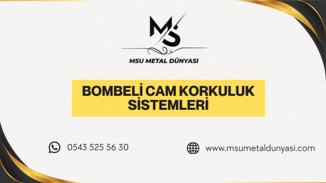 Bombeli Cam Korkuluk Sistemleri