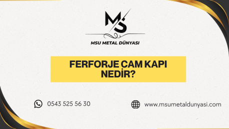 Ferforje Cam Kapı Nedir?