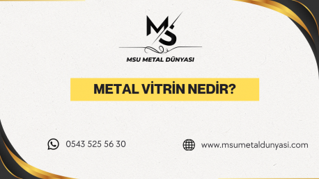 Metal Vitrin Nedir?